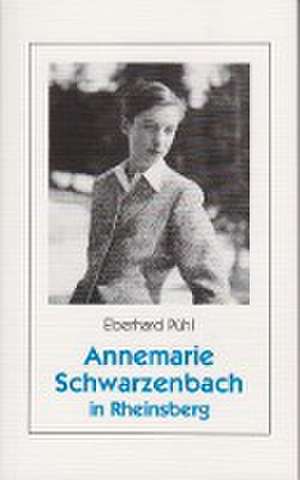 Annemarie Schwarzenbach in Rheinsberg de Eberhard Pühl