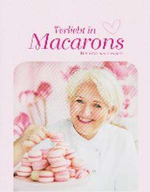 Verliebt in Macarons de Petra Weiss