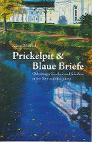 Prickelpitt & Blaue Briefe de Klaus Modick