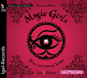 Magic Girls 11. Eine verratene Liebe de Marliese Arold