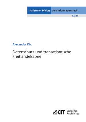 Datenschutz und transatlantische Freihandelszone de Alexander Dix