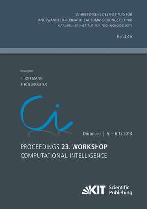 Proceedings. 23. Workshop Computational Intelligence, Dortmund, 5. - 6. Dezember 2013 de E. Hüllermeier