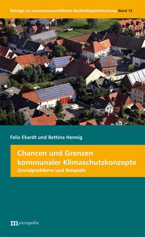 Chancen und Grenzen kommunaler Klimaschutzkonzepte de Felix Ekardt