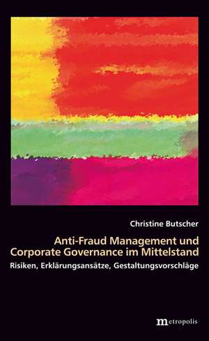 Anti-Fraud-Management und Corporate Governance im Mittelstand de Christine Butscher