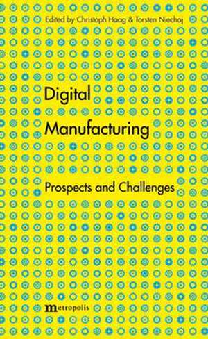 Digital Manufacturing de Christoph Haag