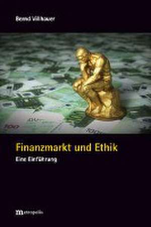 Finanzmarkt und Ethik de Bernd Villhauer