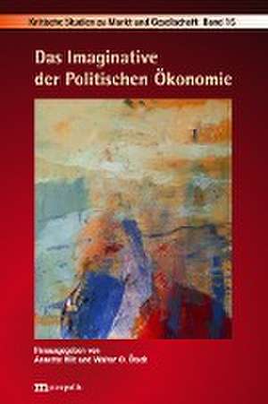 Das Imaginative der Politischen Ökonomie de Walter Otto Ötsch