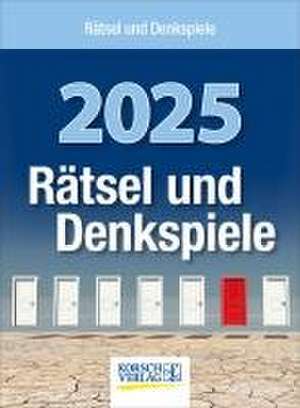 Rätsel und Denkspiele 2025 de Verlag Korsch