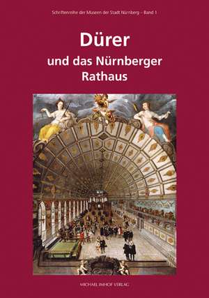 Dürer und das Nürnberger Rathaus de Thomas Schauerte