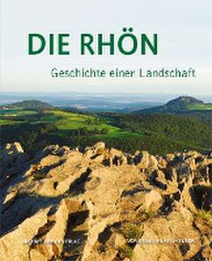 Die Rhön - Geschichte einer Landschaft de Thomas Heiler