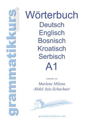 Wörterbuch Deutsch-Englisch-Kroatisch-Bosnisch-Serbisch Niveau A1 de Milena Vezjak-Schachner