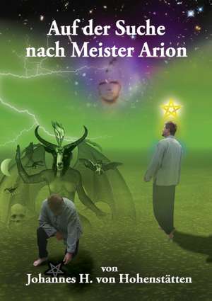 Auf der Suche nach Meister Arion de Johannes H. von Hohenstätten