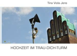 Hochzeit im Trau-Dich-Turm de Tina Viola Jens