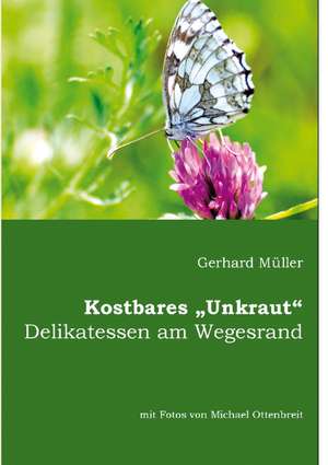 Kostbares Unkraut de Gerhard Müller