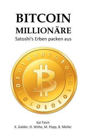 Bitcoin Millionäre de Kai Teich