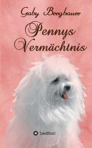 Pennys Vermachtnis: Korper de Gaby Bergbauer