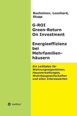 G-Roi Green - Return on Investment, Energieeffizienz Bei Mehrfamilienhausern: Korper de Boxheimer