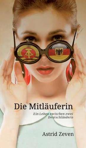 Die Mitläuferin de Astrid Zeven