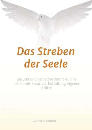 Das Streben Der Seele: Hamburg - Schanghai - Hamburg de Gabriele Simon