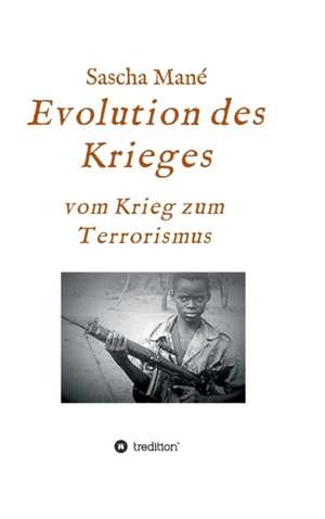 Evolution des Krieges de Sascha Mané