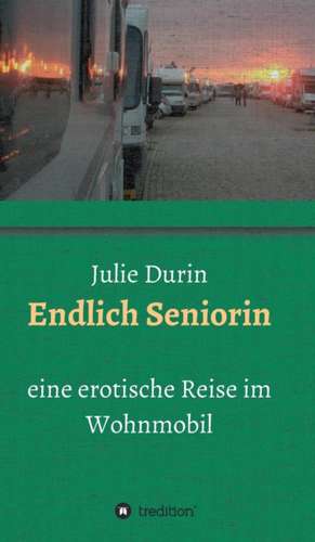 Endlich Seniorin de Julie Durin