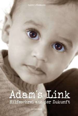Adam´s Link de Barry Jünemann