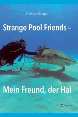 Strange Pool Friends de Christian Kemper