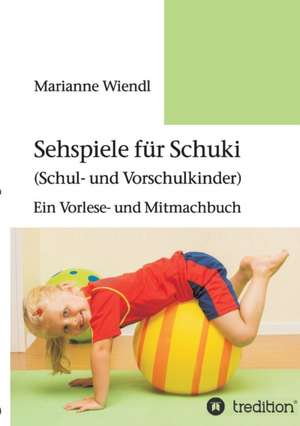 Sehspiele Fur Schuki (Schul- Und Vorschulkinder): Hamburg - Schanghai - Hamburg de Marianne Wiendl