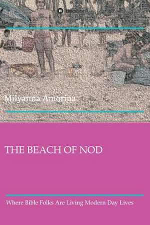 The Beach of Nod de Milyanna Amorina