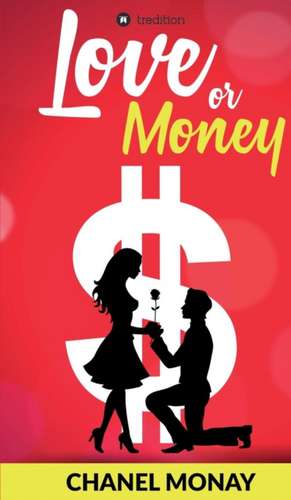 Love or Money de Chanel Monay