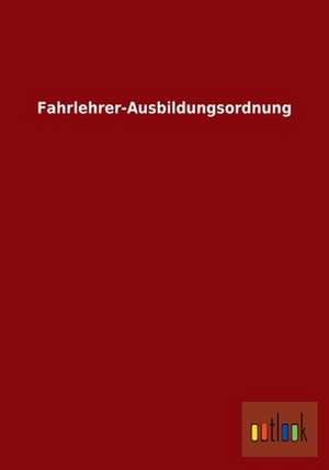 Fahrlehrer-Ausbildungsordnung de ohne Autor