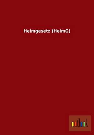 Heimgesetz (HeimG) de ohne Autor