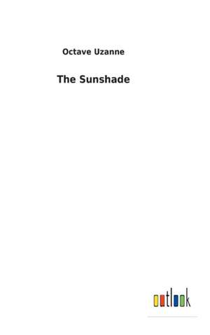 The Sunshade de Octave Uzanne
