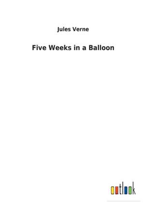 Five Weeks in a Balloon de Jules Verne