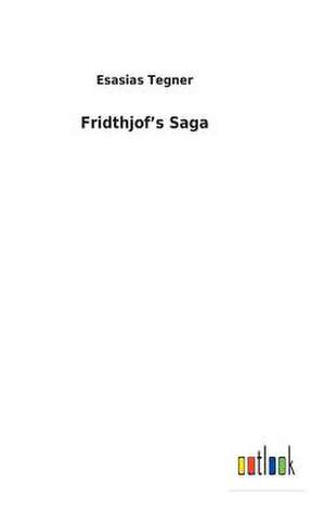 Fridthjof¿s Saga de Esasias Tegner