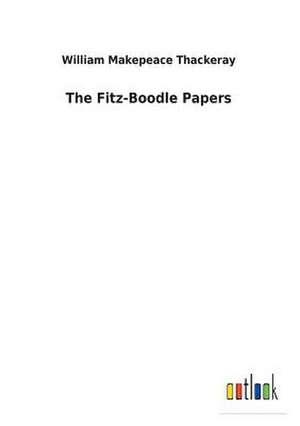 The Fitz-Boodle Papers de William Makepeace Thackeray