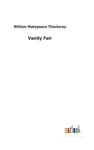 Vanity Fair de William Makepeace Thackeray