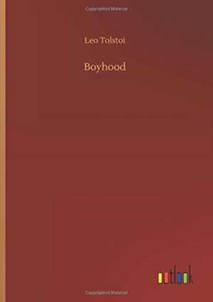 Boyhood de Leo Tolstoi