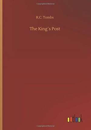 The King´s Post de R. C. Tombs