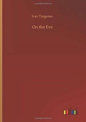 On the Eve de Ivan Turgenev