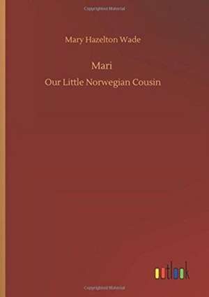 Mari de Mary Hazelton Wade