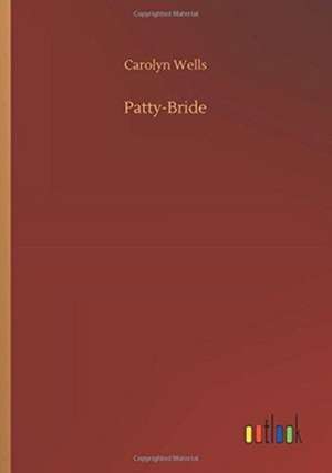 Patty-Bride de Carolyn Wells