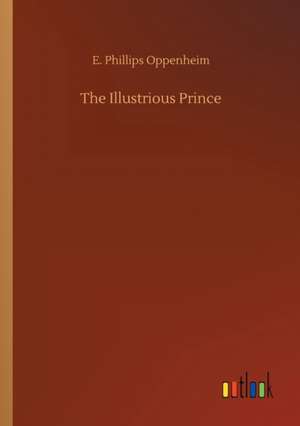 Oppenheim, E: Illustrious Prince