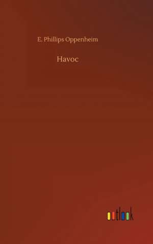 Oppenheim, E: Havoc