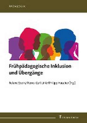 Frühpädagogische Inklusion und Übergänge de Roland Stein