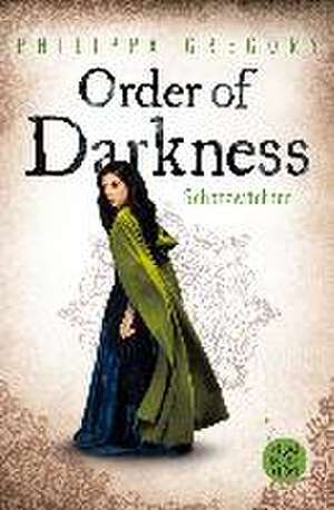 Order of Darkness 03 - Schatzwächter de Philippa Gregory