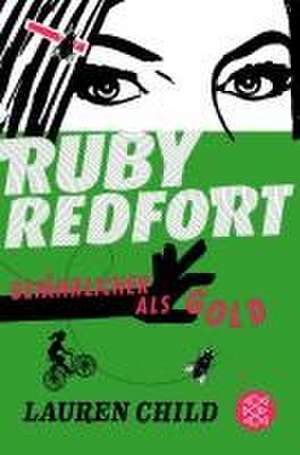 Ruby Redfort - Gefährlicher als Gold de Lauren Child