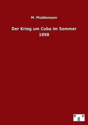 Der Krieg Um Cuba Im Sommer 1898: 3 Walzer Fr Gitarre de M. Plüddemann