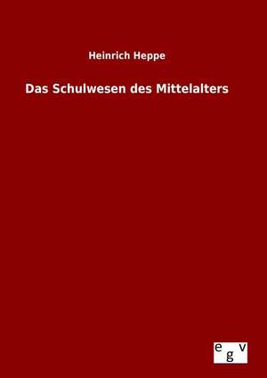 Das Schulwesen Des Mittelalters