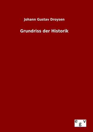 Grundriss Der Historik